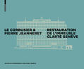  Le Corbusier & Pierre Jeanneret - Restauration de l'Immeuble Clarté, Genève | Buch |  Sack Fachmedien