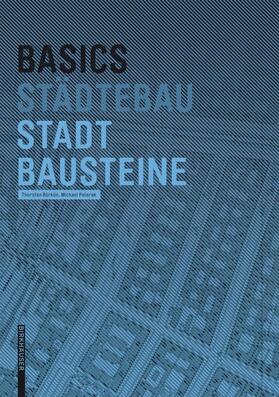 Bürklin / Peterek | Basics Stadtbausteine | Buch | 978-3-0356-1002-4 | sack.de