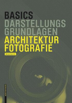 Heinrich |  Basics Architekturfotografie | eBook | Sack Fachmedien