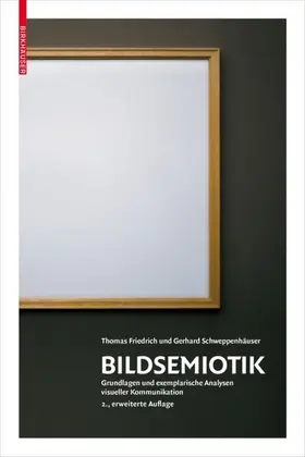 Schweppenhäuser / Friedrich | Bildsemiotik | Buch | 978-3-0356-1220-2 | sack.de