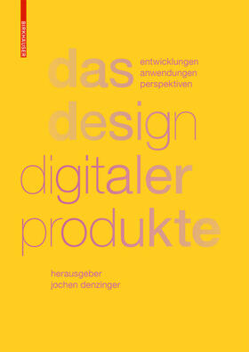 Denzinger | Das Design digitaler Produkte | Buch | 978-3-0356-1225-7 | sack.de