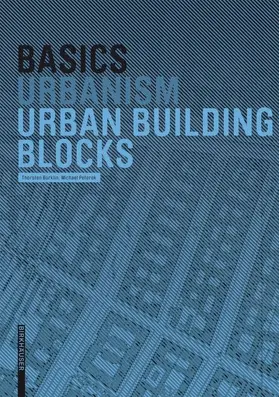 Bürklin / Peterek |  Basics Urban Building Blocks | eBook | Sack Fachmedien