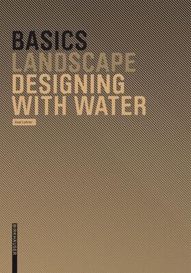 Lohrer / Bott |  Basics Designing with Water | eBook | Sack Fachmedien
