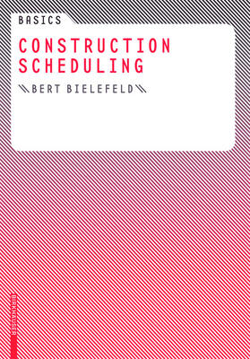 Bielefeld |  Basics Construction Scheduling | eBook | Sack Fachmedien