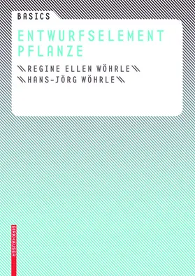 Wöhrle / Bott | Basics Entwurfselement Pflanze | E-Book | sack.de
