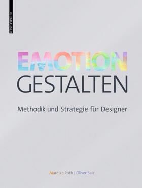 Roth / Saiz | Roth, M: Emotion gestalten | Buch | 978-3-0356-1328-5 | sack.de