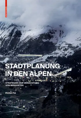Pia |  Stadtplanung in den Alpen | eBook | Sack Fachmedien