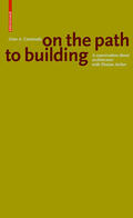 Caminada / Aicher |  Gion A. Caminada. On the path to building | Buch |  Sack Fachmedien