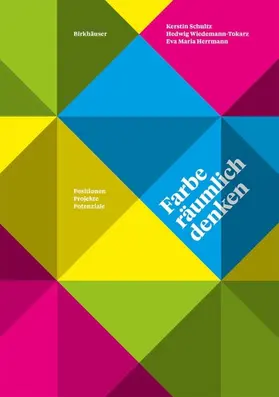 Schultz / Wiedemann-Tokarz / Herrmann |  Farbe räumlich denken | Buch |  Sack Fachmedien