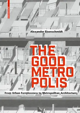 Eisenschmidt |  The Good Metropolis | Buch |  Sack Fachmedien