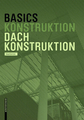 Brotrück | Basics Dachkonstruktion | Buch | 978-3-0356-1662-0 | sack.de
