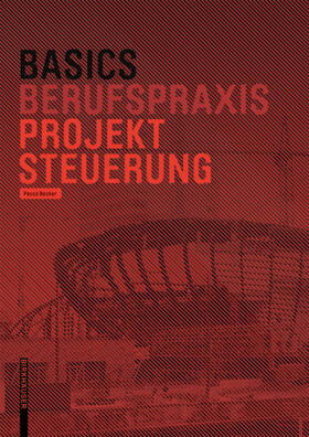 Becker / Bielefeld | Basics Projektsteuerung | Buch | 978-3-0356-1695-8 | sack.de
