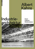 Bürklin / Reichardt |  Albert Kahns Industriearchitektur | Buch |  Sack Fachmedien