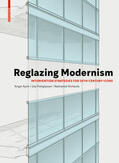 Pottgiesser / Ayón / Richards |  Reglazing Modernism | Buch |  Sack Fachmedien