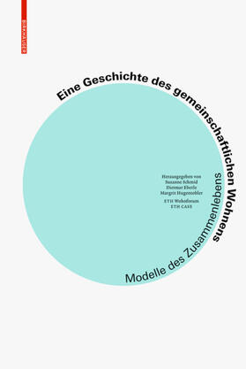 Schmid / Eberle / Hugentobler |  Eine Geschichte des gemeinschaftlichen Wohnens | eBook | Sack Fachmedien