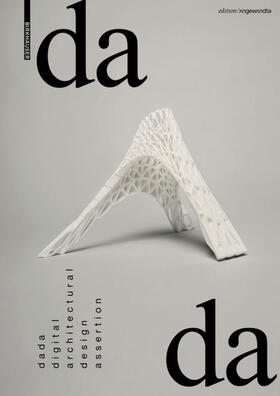 Gheorghe |  Gheorghe, A: dada - digital architectural design assertion | Buch |  Sack Fachmedien
