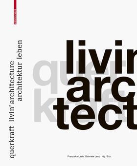 Leeb / Lenz | querkraft – livin’ architecture / Architektur leben | E-Book | sack.de