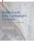 Lösch / Rieseberg / Schlaich |  Building with Infra-lightweight Concrete | eBook | Sack Fachmedien