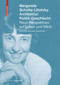 Bois / Reinhold |  Margarete Schütte-Lihotzky. Architektur. Politik. Geschlecht. | Buch |  Sack Fachmedien
