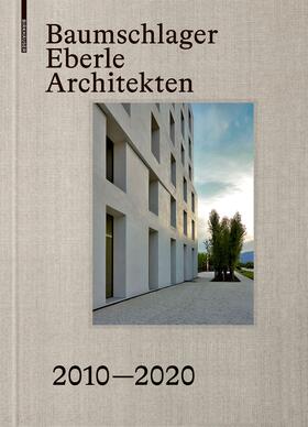 Eberle / Tröger |  Baumschlager Eberle Architekten 2010–2020 | eBook | Sack Fachmedien