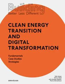 Heisel / Hebel / Wagner |  Building Better - Less - Different: Clean Energy Transition and Digital Transformation | Buch |  Sack Fachmedien