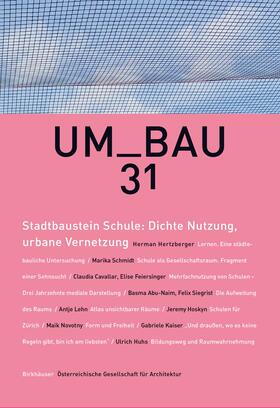 Stadtbaustein Schule: Dichte Nutzung, urbane Vernetzung | Buch | 978-3-0356-2221-8 | sack.de