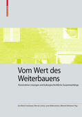 Froschauer / Lorenz / Rellensmann |  Vom Wert des Weiterbauens | Buch |  Sack Fachmedien