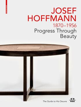 Thun-Hohenstein / Boeckl / Witt-Dörring |  JOSEF HOFFMANN 1870-1956: Progress Through Beauty | Buch |  Sack Fachmedien