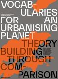 Schmid / Streule |  Vocabularies for an Urbanising Planet: Theory Building through Comparison | eBook | Sack Fachmedien