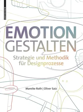 Roth / Saiz | Emotion gestalten | Buch | 978-3-0356-2384-0 | sack.de
