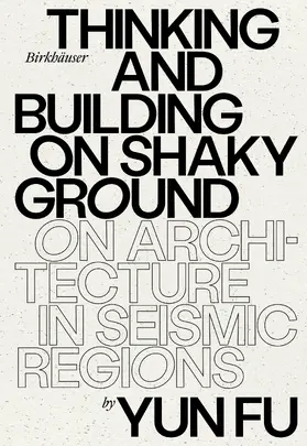 Fu |  Thinking and Building on Shaky Ground | Buch |  Sack Fachmedien
