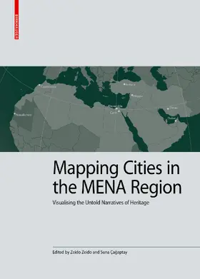 Zeido / Çagaptay / Çagaptay |  Mapping Cities in the MENA Region | eBook | Sack Fachmedien