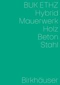 Mettler / Studer / von Meiss-Leuthold |  Hybrid, Mauerwerk, Beton, Holz, Stahl | Buch |  Sack Fachmedien