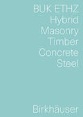 Mettler / Studer / von Meiss-Leuthold |  Hybrid, Masonry, Concrete, Timber, Steel | Buch |  Sack Fachmedien