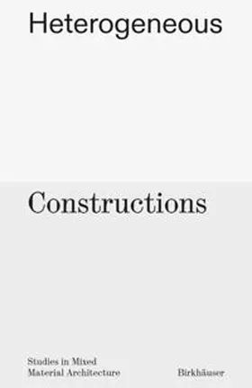 Forrest / Vobis / Schneider | Heterogeneous Constructions | Buch | 978-3-0356-2762-6 | www.sack.de