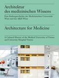 Müller / Oláh / Matzer |  Architektur des medizinischen Wissens / Architecture for Medicine | Buch |  Sack Fachmedien