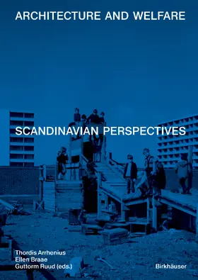 Arrhenius / Braae / Ruud |  Architecture and Welfare | Buch |  Sack Fachmedien