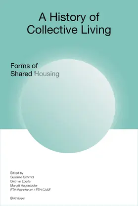 Schmid / Eberle / Hugentobler |  A History of Collective Living | eBook | Sack Fachmedien