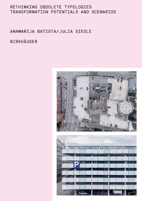 Batista / Siedle |  Rethinking Obsolete Typologies | Buch |  Sack Fachmedien