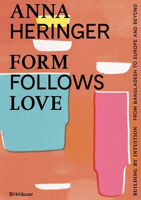 Heringer / Gauzin-Müller |  Form Follows Love (English Edition) | Buch |  Sack Fachmedien