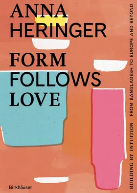 Heringer / Gauzin-Müller |  Form Follows Love (English Edition) | Buch |  Sack Fachmedien