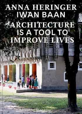 Heringer / Gauzin-Müller |  Architecture Is a Tool to Improve Lives | Buch |  Sack Fachmedien