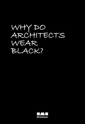 Rau |  Why Do Architects Wear Black? | eBook | Sack Fachmedien