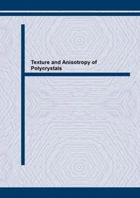 Deflorian / Ltd |  Texture and Anisotropy of Polycrystals | eBook | Sack Fachmedien