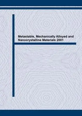 Ma / Ltd / Atzmon |  Metastable, Mechanically Alloyed and Nanocrystalline Materials 2001 | eBook | Sack Fachmedien