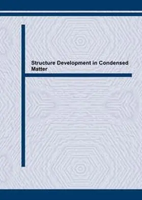 Lendvai / Ltd |  Structure Development in Condensed Matter | eBook | Sack Fachmedien
