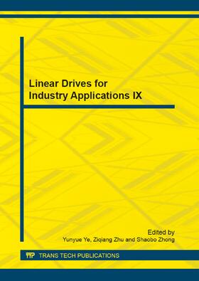 Ye / Zhu / Zhong | Linear Drives for Industry Applications IX | Sonstiges | 978-3-0357-0842-4 | sack.de