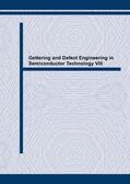 Grimmeiss / Ask / Kleverman |  Gettering and Defect Engineering in Semiconductor Technology VIII | Sonstiges |  Sack Fachmedien