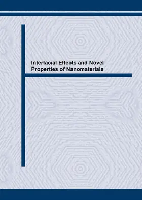 Lojkowski / Blizzard | Interfacial Effects and Novel Properties of Nanomaterials | Sonstiges | 978-3-0357-0938-4 | sack.de