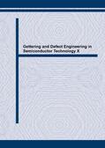 Richter / Kittler |  Gettering and Defect Engineering in Semiconductor Technology X | Sonstiges |  Sack Fachmedien